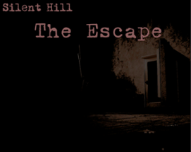 Silent Hill: The Escape (Fan Remake) Image
