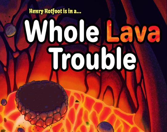 Whole Lava Trouble Game Cover