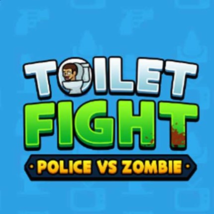 Toilet Fight: Police vs Zombie Game Cover