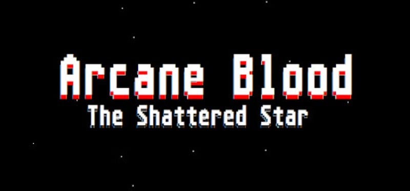 Arcane Blood: The Shattered Star Game Cover