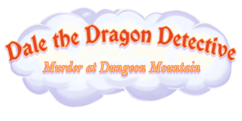 Dale the Dragon Detective: Murder at Dungeon Mountain Game Cover