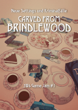 3W6 Game Jam #1 - Carved from Brindlewood Image