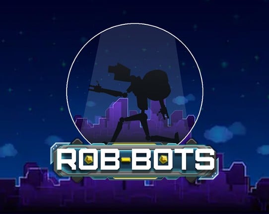 Rob-BOTS! Game Cover