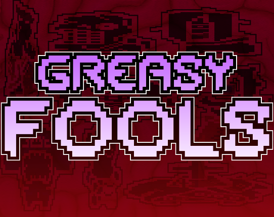 Greasy Fools (Deluxe) Game Cover