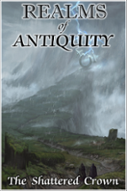 Realms Of Antiquity: The Shattered Crown Image