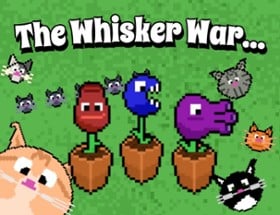 The Whisker War... Image