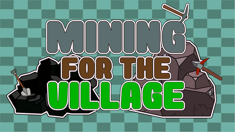 Mining for the Village Game Cover