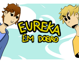 Eureka em Dobro (Game Jaaj 7) Image