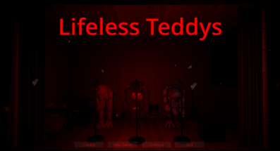 Lifeless Teddys (scrapped) Image