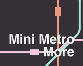 Mini Metro More Image