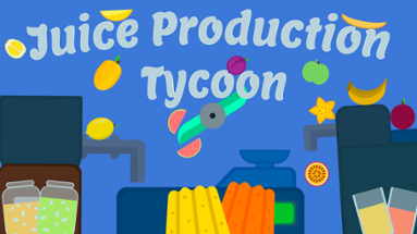 Juice Production Tycoon Image