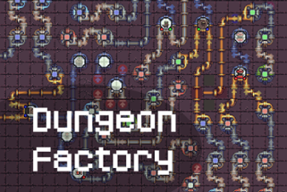 Dungeon Factory Prototype Image