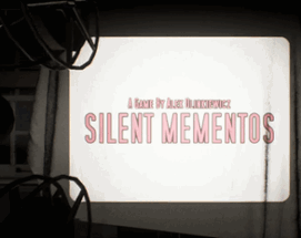 Silent Mementos Image