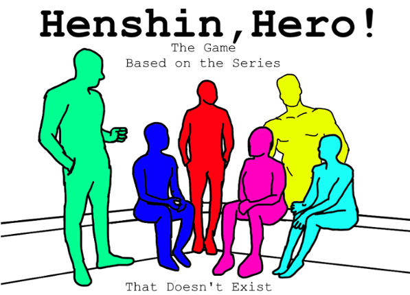 Henshin, Hero! : A Sentai Television Show RPG Game Cover