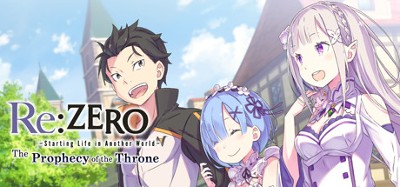 Re:ZERO -Starting Life in Another World- The Prophecy of the Throne Image
