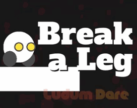 Break a Leg Image