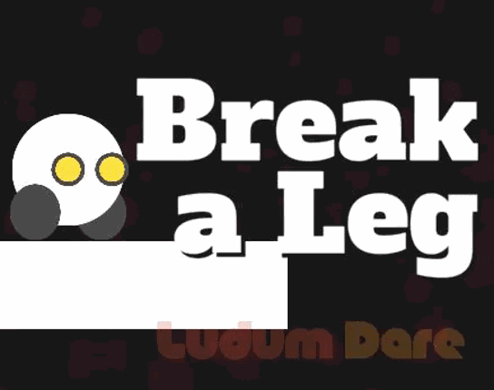 Break a Leg Game Cover