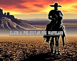 El Cid & the Cult of the Wasteland Image