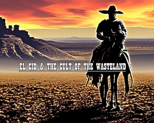 El Cid & the Cult of the Wasteland Game Cover