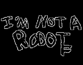 I am NOT a ROBOT Image