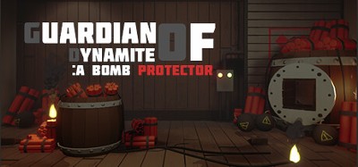 GUARDIAN OF DYNAMITE : A BOMB PROTECTOR Image
