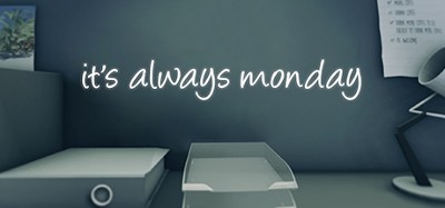 it's always monday Image