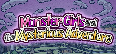 Monster Girls and the Mysterious Adventure Image