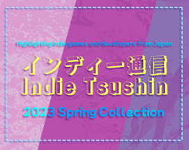 Indie Tsushin: 2023 Spring Collection Image