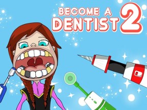 Become a Dentist 2 Image