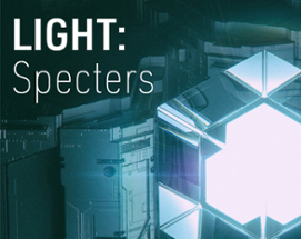 LIGHT: Specters Image