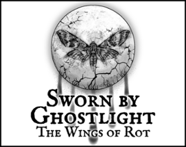 Sworn by Ghostlight: The Wings of Rot Image