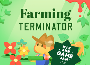 Farming Terminator - Game Jam Version Image