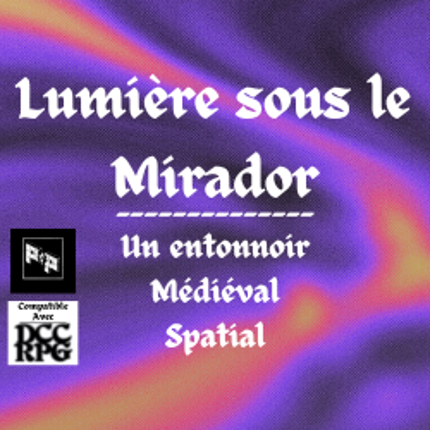 Lumière sous le Mirador - Entonnoir pour DCC (Dungeon Crawl Classics) Game Cover