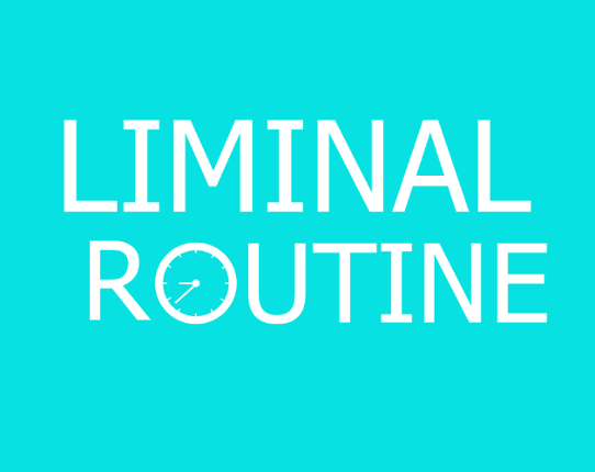 LIMINAL ROUTINE Game Cover