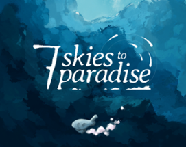 Seven Skies to Paradise Image