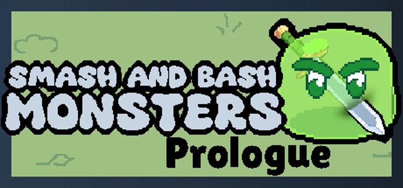 Smash and Bash Monsters: Prologue Game Cover