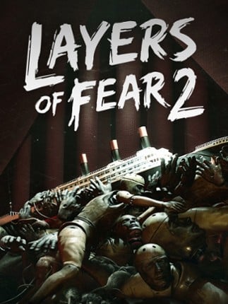 Layers of Fear 2 Game Cover