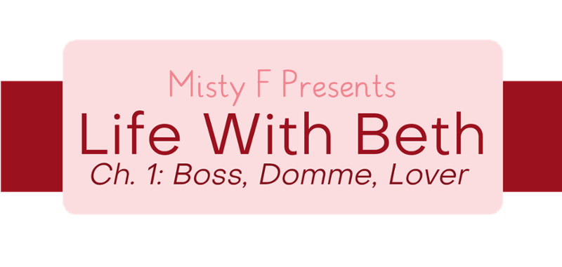 Life With Beth #1 - Boss, Domme, Lover Game Cover