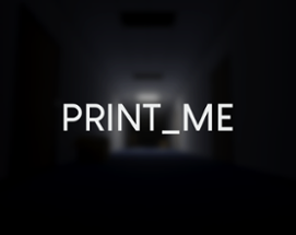 PRINT_ME Image