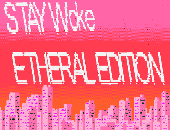 Stay Woke Etheral Edition Game Cover