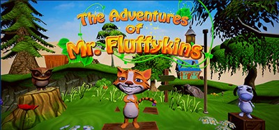 The Adventures of Mr. Fluffykins Image