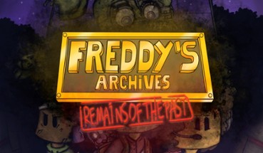 Freddy's Archives: Remains Of The Past Image