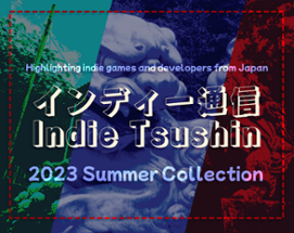 Indie Tsushin: 2023 Summer Collection Image