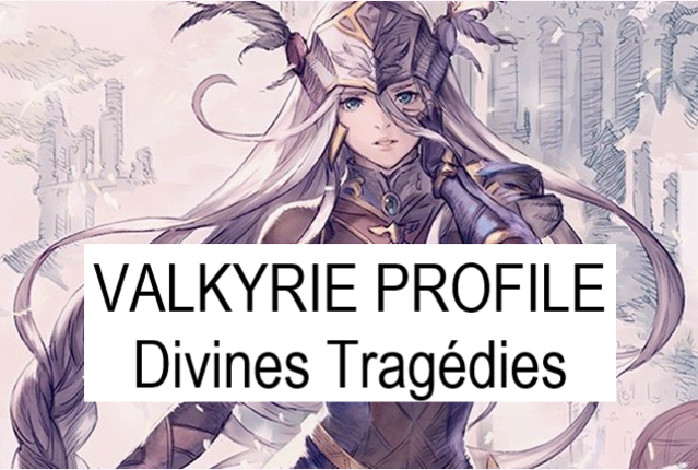 VALKYRIE PROFILE - Divines Tragédies Game Cover