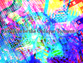 I wanna be the Oblique Torment 2 Image