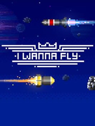 I Wanna Fly Game Cover