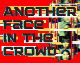 Another Face in the Crowd (EARLY ACCESS) Image