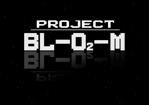 Project BL-O₂-M Game Cover