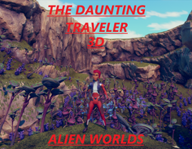 The Daunting Traveler 3D Alien Worlds Image