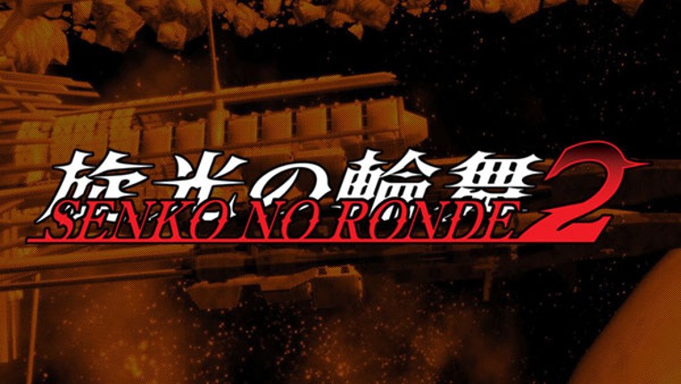 Senko no Ronde 2 Game Cover